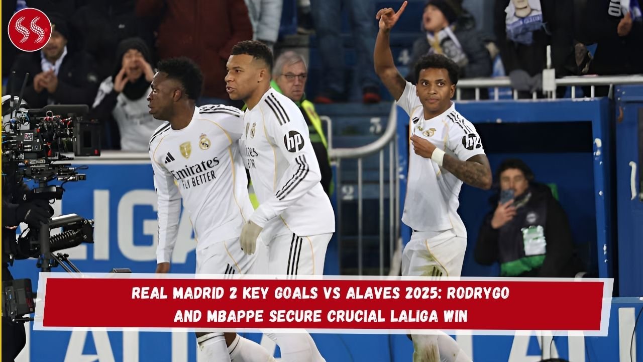 Real Madrid 2 Key Goals vs Alaves 2025: Rodrygo and Mbappe Secure Crucial LaLiga Win 2 Real Madrid 2 Key Goals vs Alaves 2025: Rodrygo and Mbappe Secure Crucial LaLiga Win