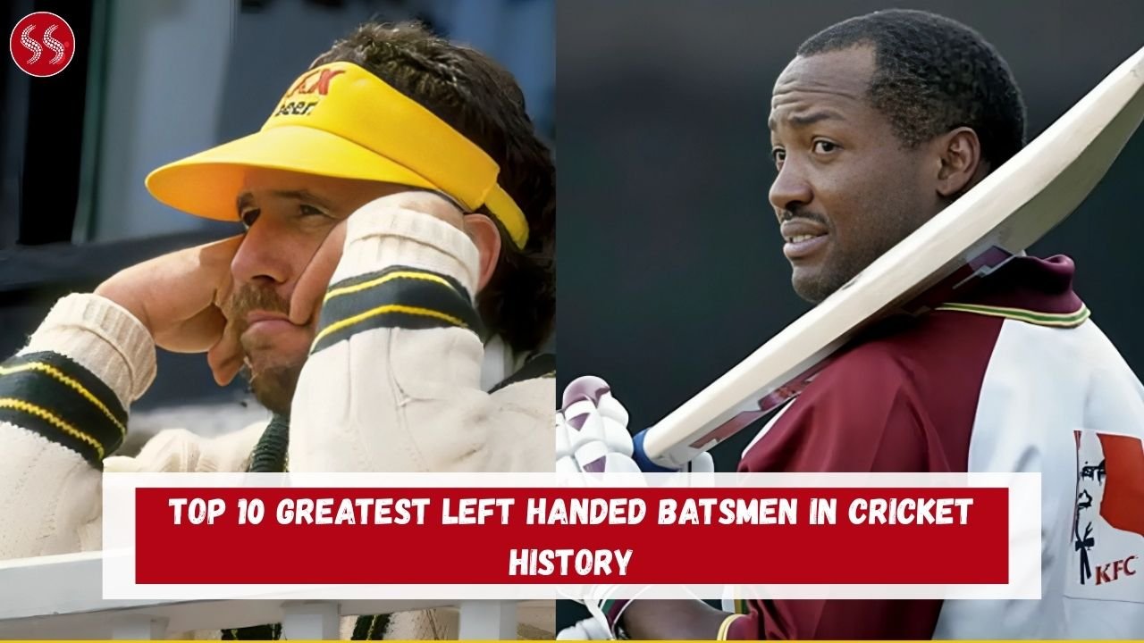 Top 10 Greatest Left Handed Batsmen in Cricket History