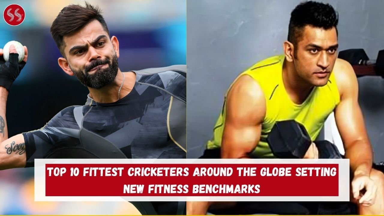 Top 10 Fittest Cricketers Around the Globe Setting New Fitness Benchmarks