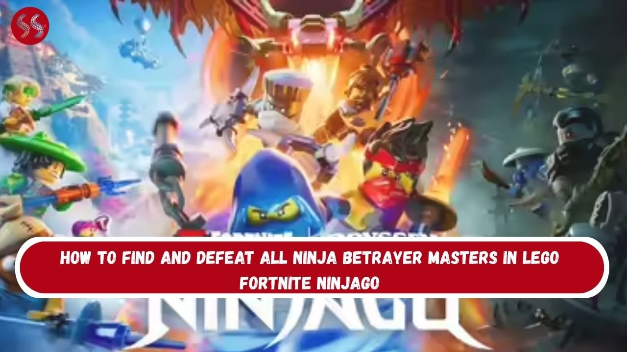 How to Find and Defeat All Ninja Betrayer Masters in LEGO Fortnite Ninjago - 2025 2 How to Find and Defeat All Ninja Betrayer Masters in LEGO Fortnite Ninjago