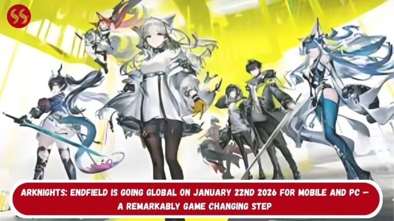 Arknights: Endfield Is Going Global on January 22nd 2026 for Mobile and PC — A Remarkably Game Changing Step