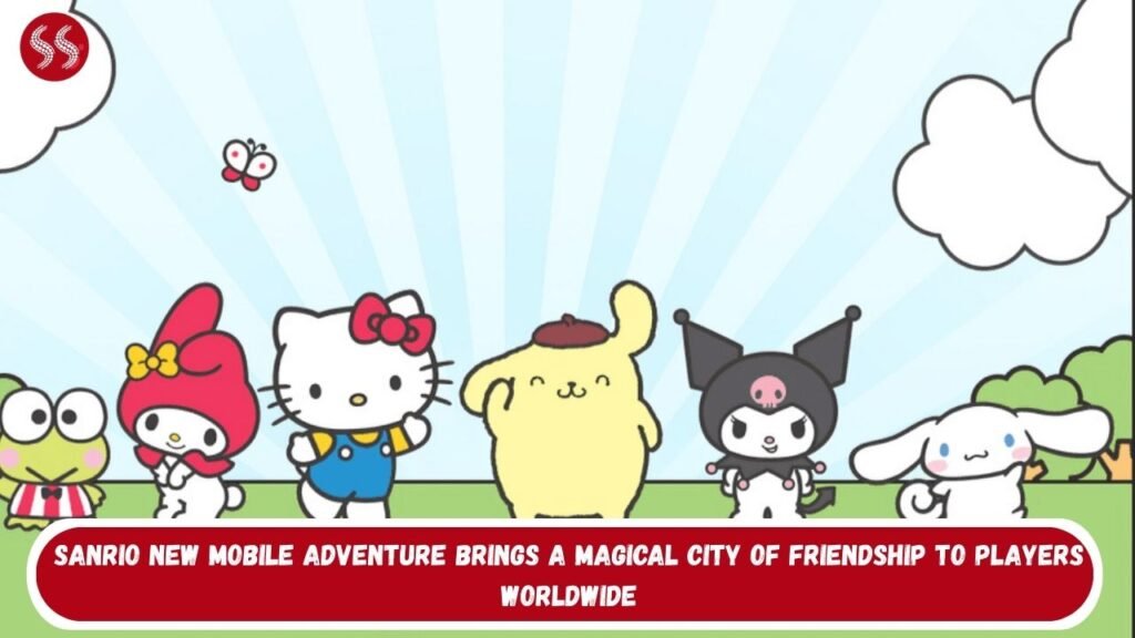 Sanrio New Mobile Adventure Brings a Magical City of Friendship to Players Worldwide 2025 4 Sanrio New Mobile Adventure Brings a Magical City of Friendship to Players Worldwide