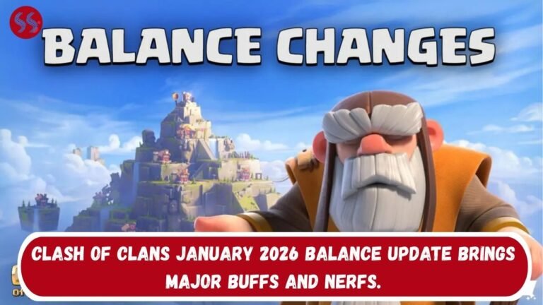 Clash of Clans January 2026 Balance Update brings major buffs and nerfs across heroes, troops, spells, pets, siege machines, and guardians.