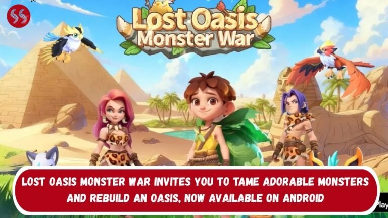 Lost Oasis Monster War invites you to tame adorable monsters and rebuild an oasis, now available on Android
