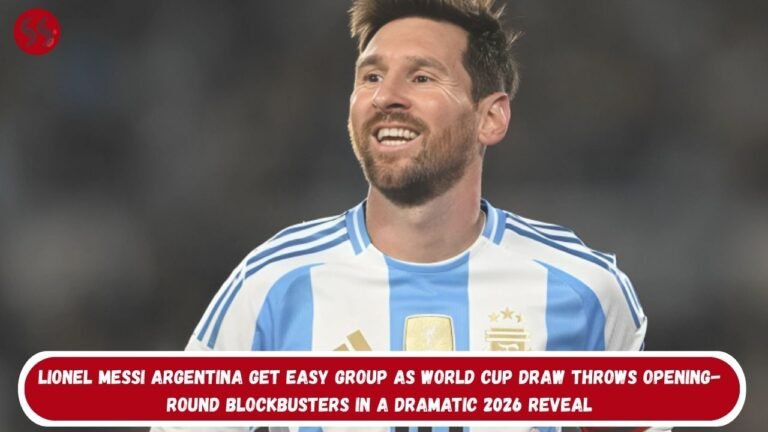Lionel Messi Argentina get easy group as World Cup draw throws opening-round blockbusters in a dramatic 2026 reveal