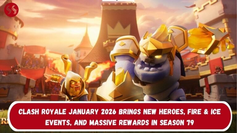 Clash Royale January 2026 Brings New Heroes, Fire & Ice Events, and Massive Rewards in Season 79