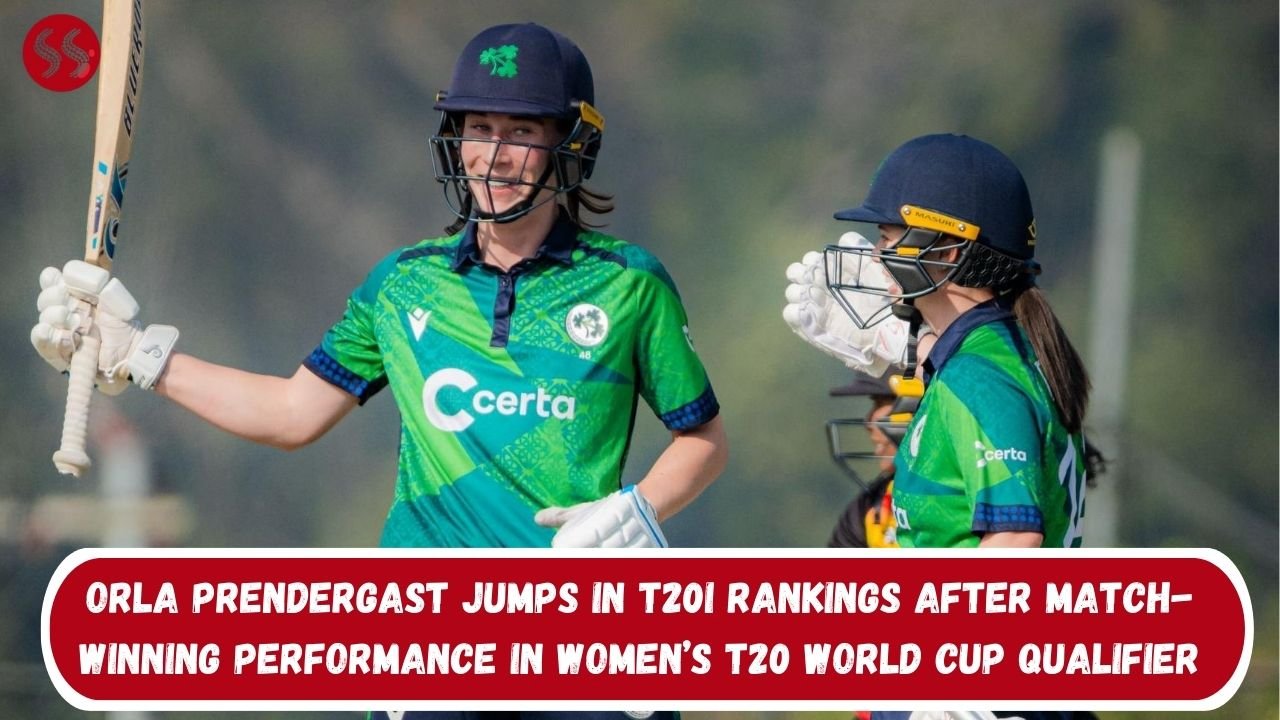 Orla Prendergast Jumps in T20I Rankings After Match-Winning Performance in Women’s T20 World Cup Qualifier