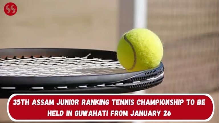 35th Assam Junior Ranking Tennis Championship to Be Held in Guwahati from January 26