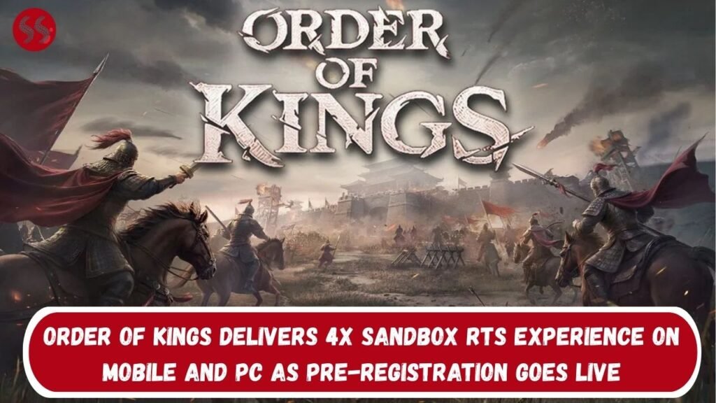 Order of Kings delivers 4X sandbox RTS experience on Mobile and PC as pre-registration goes live