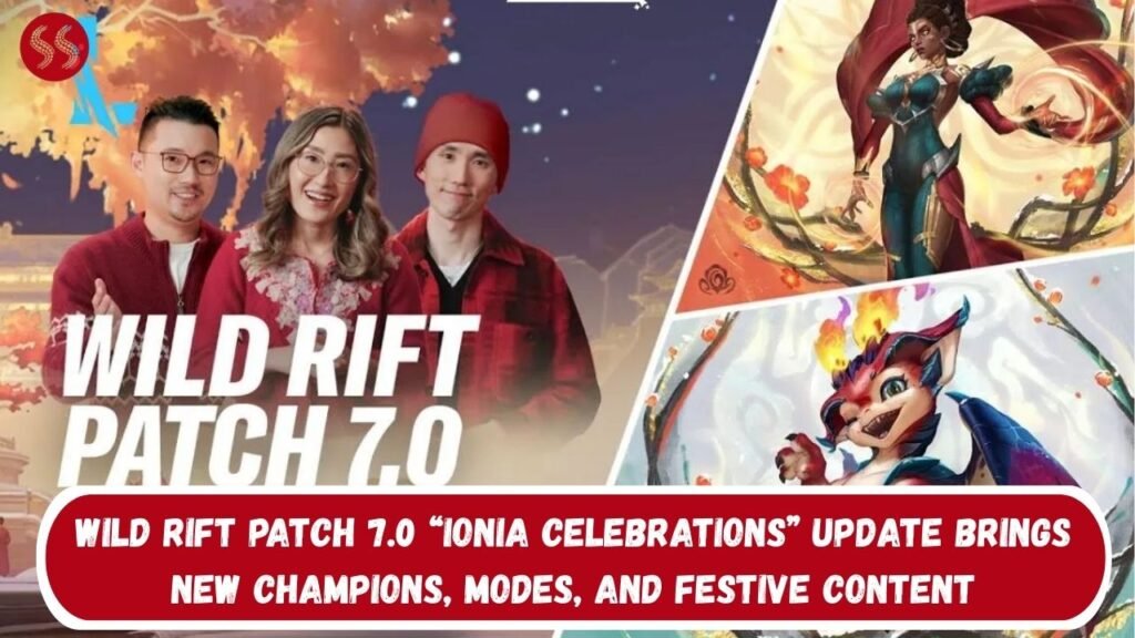 Wild Rift Patch 7.0 “Ionia Celebrations” Update Brings New Champions, Modes, and Festive Content