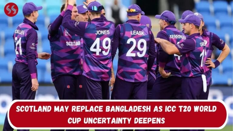 Scotland May Replace Bangladesh as ICC T20 World Cup Uncertainty Deepens