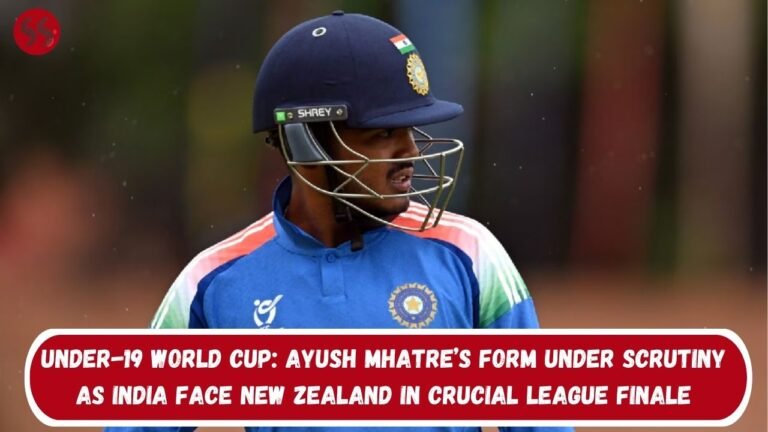 Under-19 World Cup: Ayush Mhatre’s Form Under Scrutiny as India Face New Zealand in Crucial League Finale