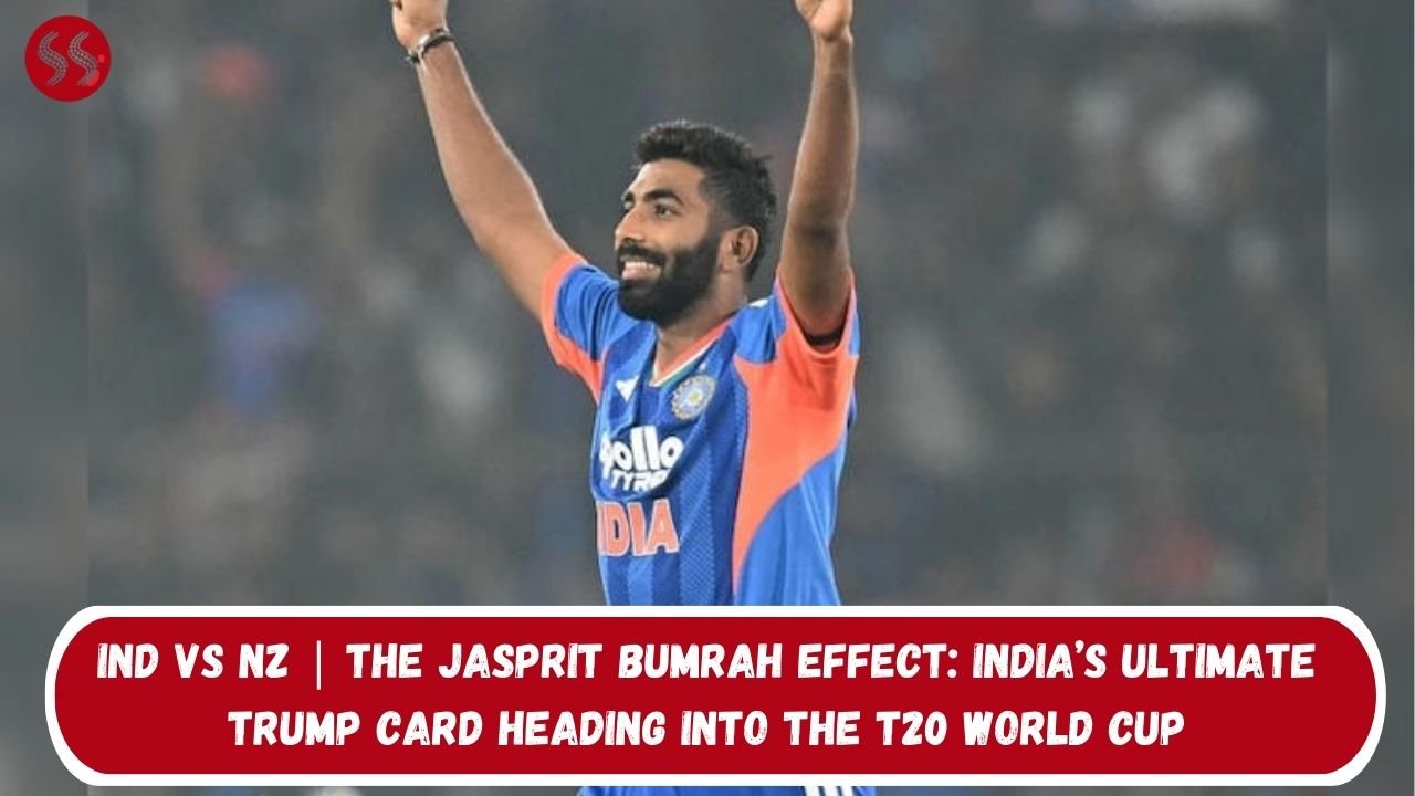 IND vs NZ | The Jasprit Bumrah effect: India’s ultimate trump card heading into the T20 World Cup