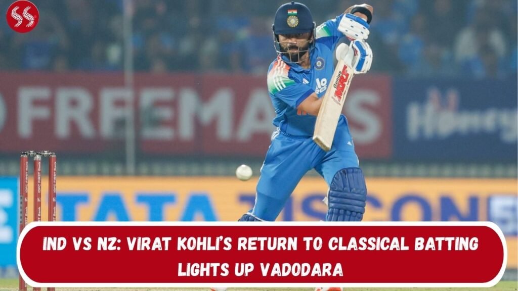 IND vs NZ: Virat Kohli’s return to classical batting lights up Vadodara