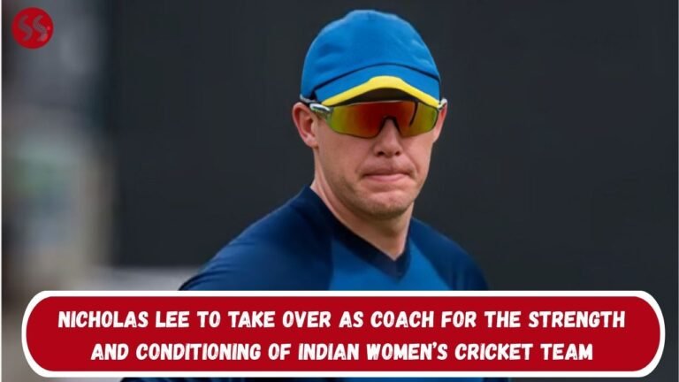 Nicholas Lee to take over as coach for the strength and conditioning of Indian women’s cricket team