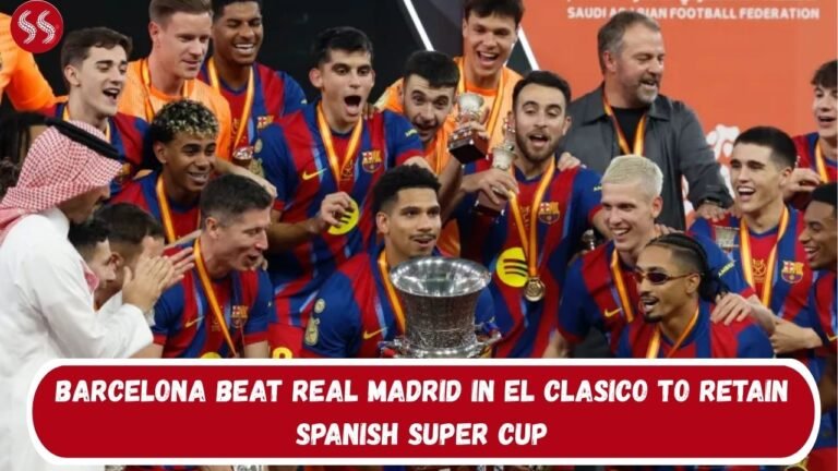 Barcelona beat Real Madrid in El Clasico to retain Spanish Super Cup