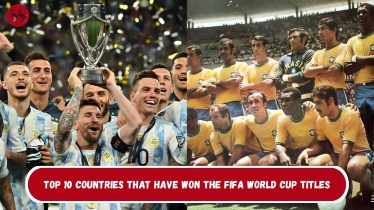 Top 10 Countries that have won the FIFA World Cup Titles