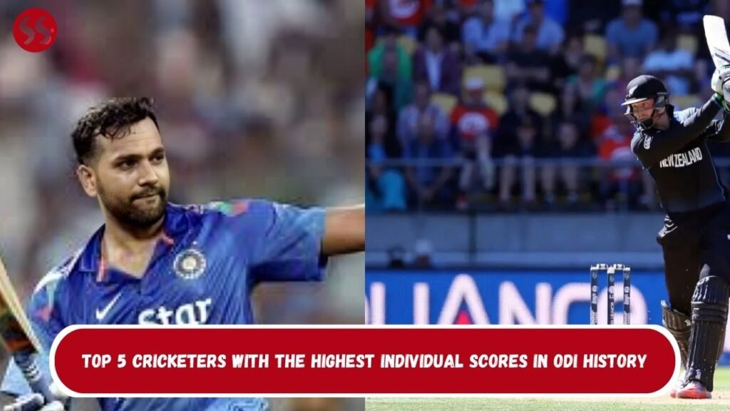 Top 5 Cricketers with the Highest Individual Scores in ODI History