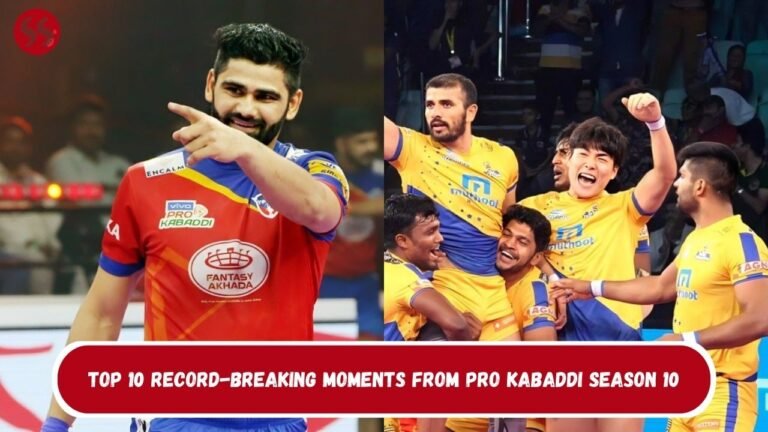 Top 10 Record-Breaking Moments from Pro Kabaddi Season 10