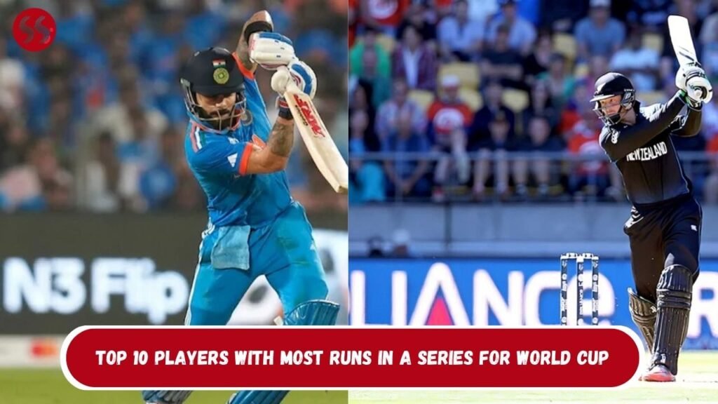 Top 10 Players With Most Runs in a Series For World Cup