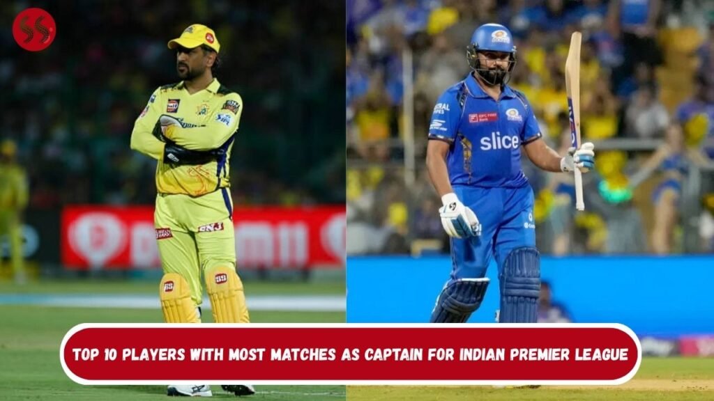 Top 10 Players With Most Matches as Captain For Indian Premier League