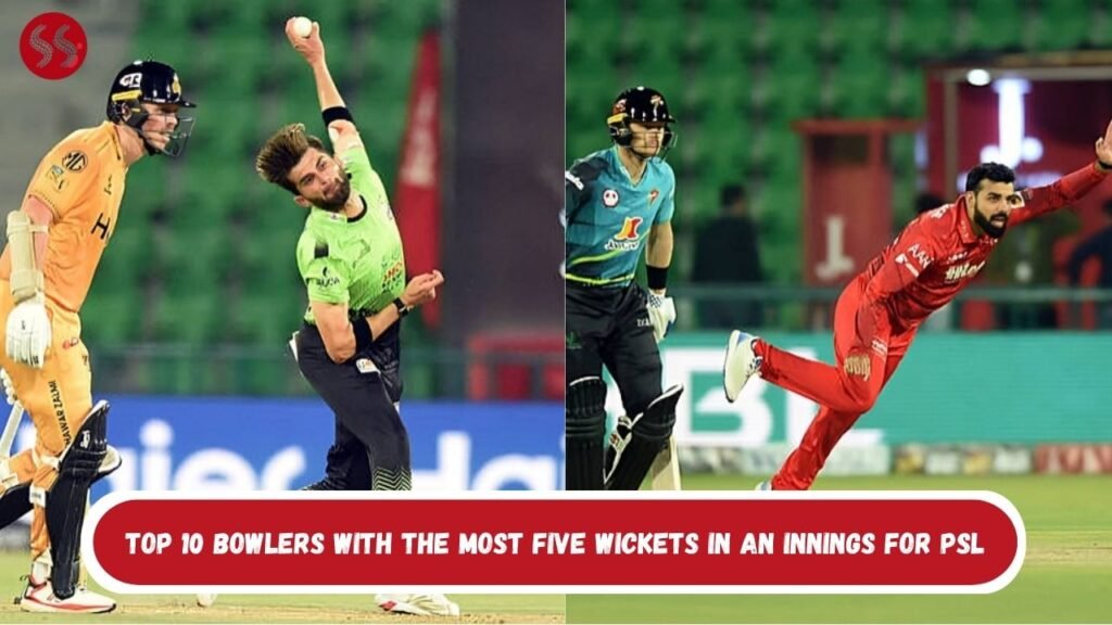 Top 10 Bowlers With the Most five wickets in an innings For PSL